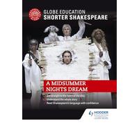 Globe Education Shorter Shakespeare: A Midsummer Night's Dream