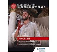 Globe Education Shorter Shakespeare: Macbeth - [Livre en VO] Globe Education (Auteur)