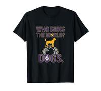 Globe fantaisie pour amoureux des chiens Who Runs The World Dogs T-Shirt