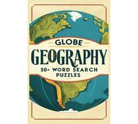 Globe Geography Word Search Puzzle: 50+ States of World Name Search | Easy-to-Read Print | 6x9 | Great for Students, Teachers, and Curious Minds of All Ages