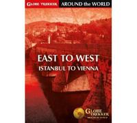 Globe Trekker-Around The World/East West: Istanbul to Vienna