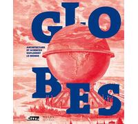 Globes: Architecture et sciences explorent le monde