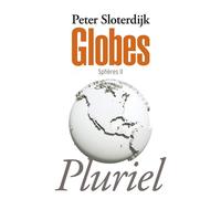 Globes Sphères II - Peter Sloterdijk - Hachette Pluriel Reference - Poche - Essai