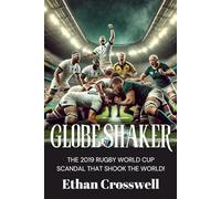 Globeshaker: The 2019 Rugby World Cup Scandal That Shook The World!