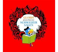 Globis Schweizer Sagen - Das Hörbuch [Import]