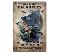 GLOBLELAND "We are The Daughter of The Witches You Could Not Burn Plaque en Métal Vintage Sorcières 8x12 Pouces Décorations Murales d'art en Fer Rétro pour la Maison la Cuisine Le Bar Le Café Le Club