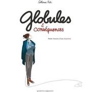 Globules et conséquences Catherine Pioli (Auteur), LE GUELLEC Ronan (Auteur)