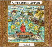 Glocal Happiness Departure [Import allemand]