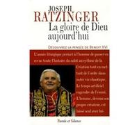 Gloire de dieu aujourd'hui Benoît XVI (Auteur)