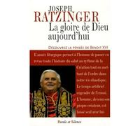 Gloire de dieu aujourd'hui Pour découvrir la pensée - Benoît XVI - Parole Et Silence Eds - broché - Essai