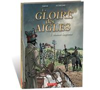 Gloire des Aigles (La) T02 Maison Lagriotte - Pascal Davoz - Idees + - cartonné - Bande dessinée