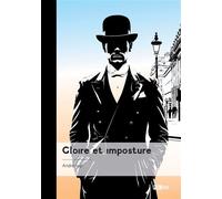 Gloire et imposture - André Isip - Publibook - broché - Roman