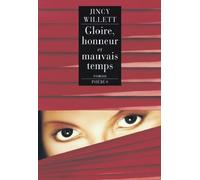 Gloire honneur et mauvais temps - Jincy Willett - Phebus - broché - Roman
