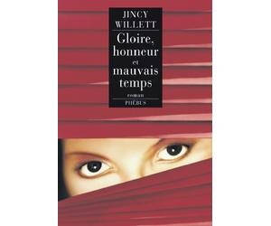 Gloire honneur et mauvais temps - Jincy Willett - Phebus - broché - Roman