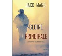 Gloire Principale (L’Entraînement de Luke Stone, tome 4)