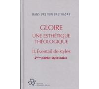 Gloire - Une Esthétique Théologique - Tome 2, Eventail De Styles, 2e Partie, Styles Laïcs