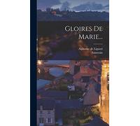Gloires De Marie...