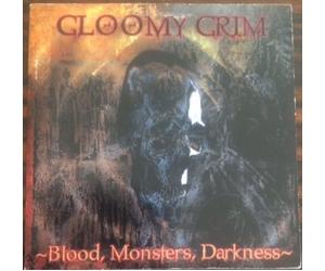 Gloomy Grim - Blood,Monsters,Darkness [Import]