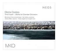Gloria Coates: Time Frozen - Works for Chamber Orchestra