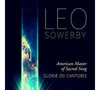 Leo Sowerby Leo Sowerby: American Master of Sacred Song (CD) Album