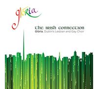 Glória - Dublin's Lesbian & Gay Choir - The Irish Connection [Import]