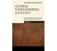 Gloria E Decadenza. Una Interpretazione Del Don Chisciotte