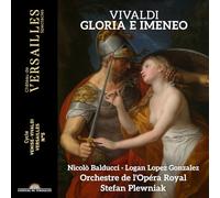 CD CHATEAU DE VERSAILLES Vivaldi Gloria e Imeneo Nicolò Balducci Logan Lopez Gonzalez 1 CD pochette tons chauds