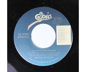 GLORIA ESTEFAN 45 RPM ALWAYS TOMORROW / WORDS GET IN THE WAY
