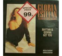 GLORIA ESTEFAN / RHYTHM IS GONNA GET YOU