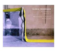 GLORIA FRIEDMANN - AUTOPORTRAITS SERIE N°1 & SELBST: METAMORPHOSES DE GLORIA F.