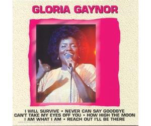Gloria Gaynor - I Am What I AmI Will Survive.