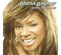 Gloria Gaynor - I Wish You Love [Import]