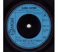 GLORIA GAYNOR - if you want it do it yourself 45 rpm single