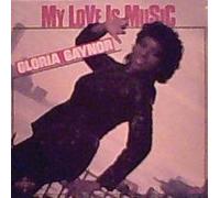 GLORIA GAYNOR / MY LOVE IS MUSIC