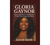 GLORIA GAYNOR: Queen of Resilience and Rhythm - A Voice That Changed the World