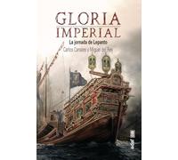 Gloria imperial: La jornada de Lepanto