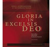 Gloria in Excelsis Deo : Advent and Christmas Carols with The Knabenchor Hannover