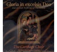 Gloria in excelsis Deo: Carols and Anthems of Christmas