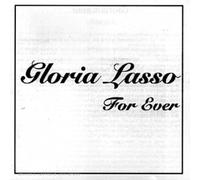 Gloria Lasso For Ever