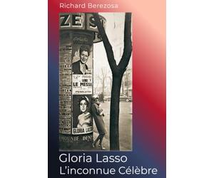 Gloria Lasso L'inconnue Célèbre