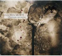Gloria Morti - Lifestream Corrosion [Import]