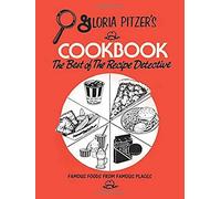 Gloria Pitzer's Cookbook - The Best Of The Recipe Detective