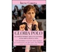 Gloria Polo. Da Sostenitrice Dell'eutanasia A Paladina Per La Vita