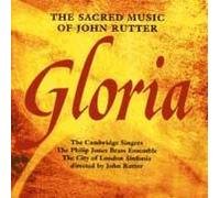 Gloria: The Sacred Music Of John Rutter