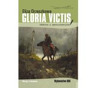Gloria Victis - Eliza Orzeszkowa (Lectures, Livre jeunesse en polonais)