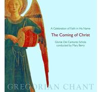 Gloriae Dei Cantore The Coming of Christ: A Celebration of Faith in His Nam (CD)