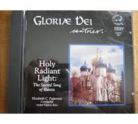 Gloriae Dei Cantores - Holy Radiant Light