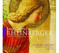 Gloriae Dei Cantores - Rheinberger: Motets, Masses, and Hymns [Import]