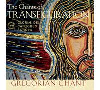 Gloriae Dei Cantores Schola - Chants Of Transfiguration [Compact Discs]