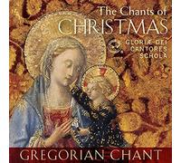 Gloriae Dei Cantores - The Chants of Christmas [Import]